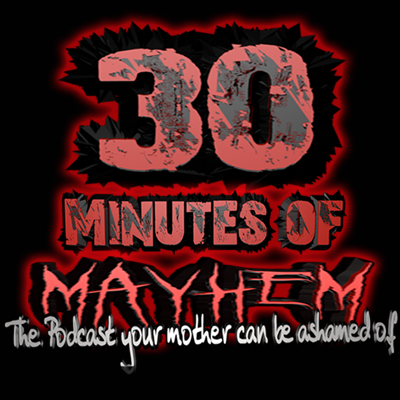 30 Minutes of MAYHEM #53: Nuru Massage Gone Wrong