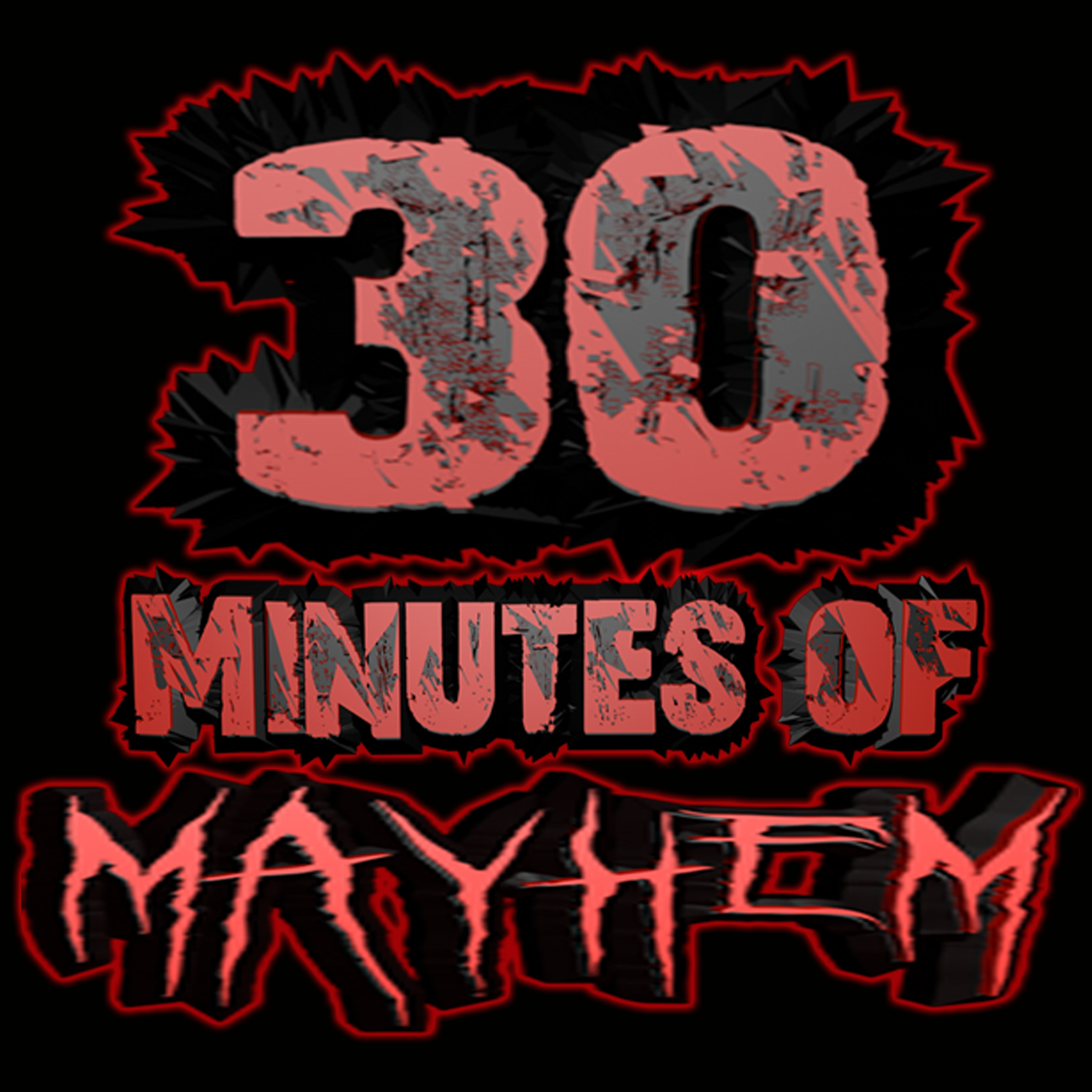 30 Minutes of MAYHEM #41: It’s Not Gonna Suck Itself