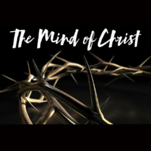 Mind of Christ pt 2 (Pastor Dick Temple)