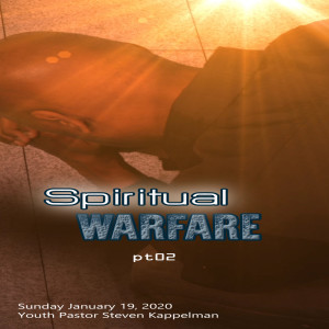 Spiritual Warfare Pt 02 Identity (Pastor Steven Kappelman)