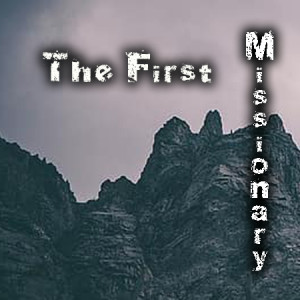 The First Missionary