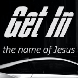 Get In - The Name of Jesus (Part 1)