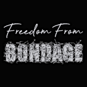 Freedom From Bondage - Overcoming Fear (Part 3)