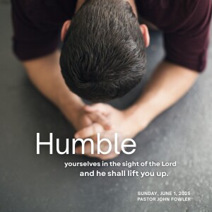 Humble Yourselves In The Sight Of The Lord And He Shall Lift You Up