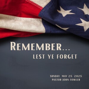 Remember Lest Ye Forget