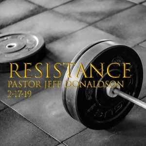 Resistance (Pastor Jeff Donaldson)