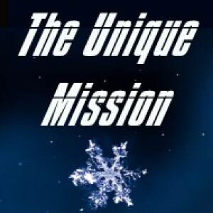 The Unique Mission (Part 1)