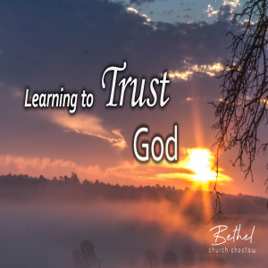 Learning To Trust God