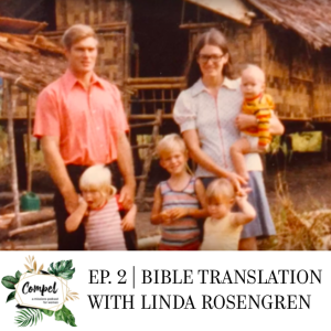 Episode 02 | Bible Translation with Linda Rosengren