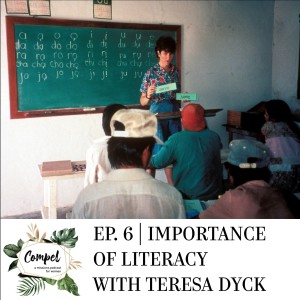 Episode 06 | Importance of Literacy with Teresa Dyck