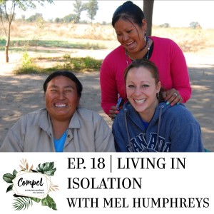 Episode 18 | Living in Isolation with Mel Humphreys