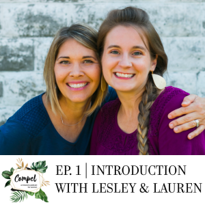 Episode 01 | Introduction with Lesley Doerksen & Lauren Ducommun