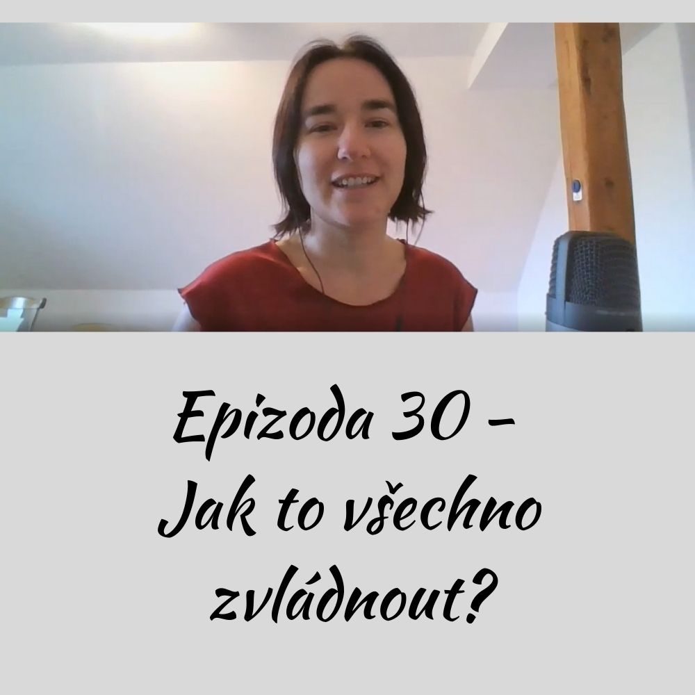 Jak to všechno zvládnout?