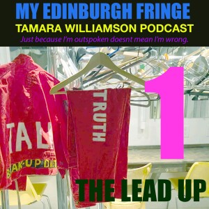 MY EDINBURGH FRINGE EP. 1 THE LEAD UP