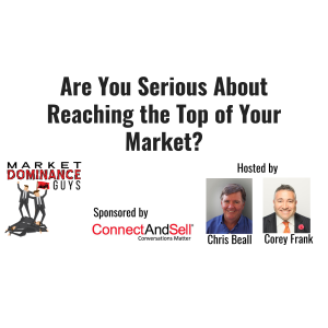 EP10: Are You Serious About Reaching the Top of Your Market?