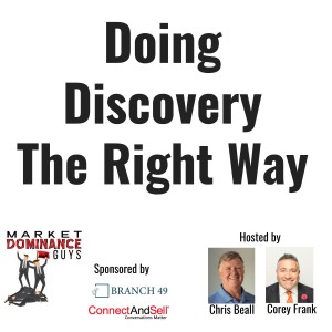 EP147: Doing Discovery the Right Way