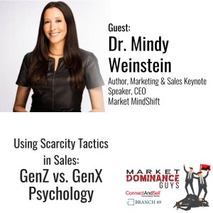 EP185: Using Scarcity Tactics in Sales - GenX vs GenZ Psychology