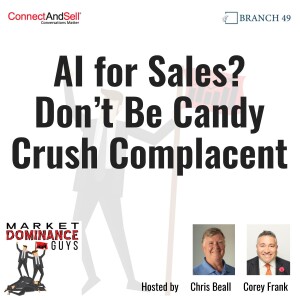 EP190: AI for Sales? Don’t Be Candy Crush Complacent!