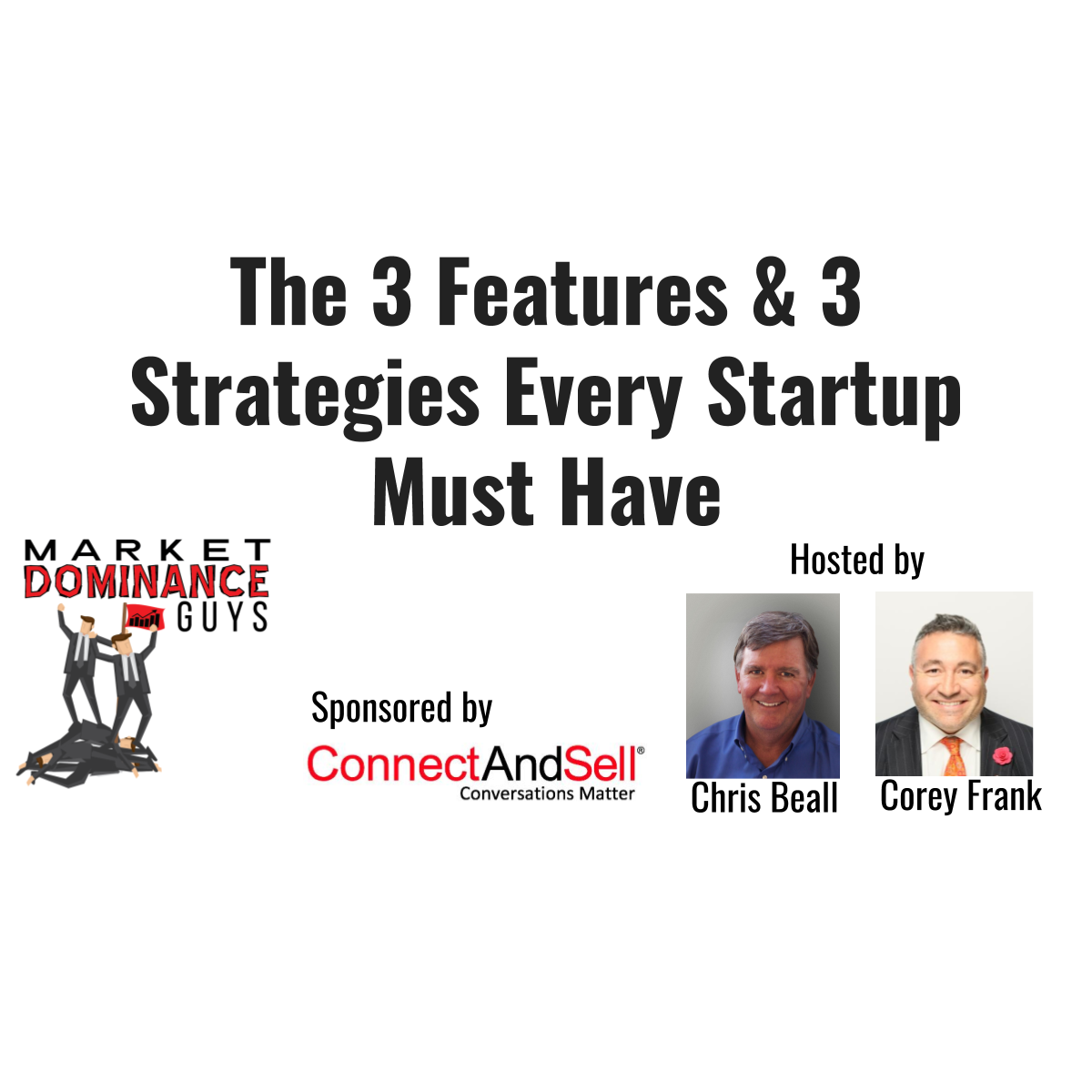 EP2: The 3 Features & 3 Strategies Every Startup Must Have