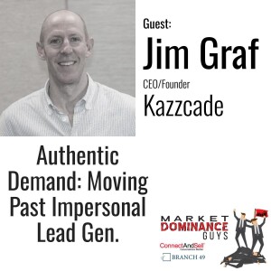 EP200: Authentic Demand: Moving Past Impersonal Lead Gen