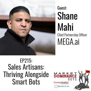 EP215: Sales Artisans: Thriving Alongside Smart Bots