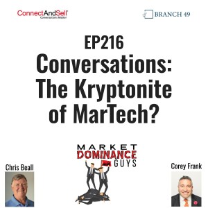 EP216: Conversations, The Kryptonite of MarTech?