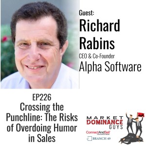 EP226: Crossing the Punchline: The Risks of Overdoing Humor in Sales