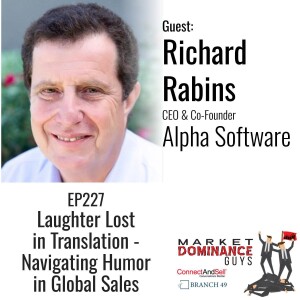 EP227 Laughter Lost in Translation - Navigating Humor in Global Sales