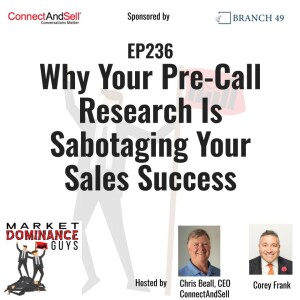 EP236: Why Your Pre-Call Research is Sabotaging Your Sales Success