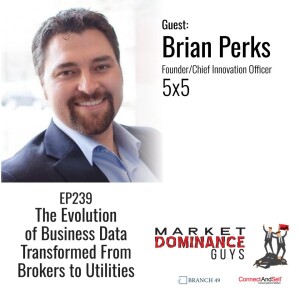 EP239: The Evolution of Business Data Transformed From Brokers to Utilities