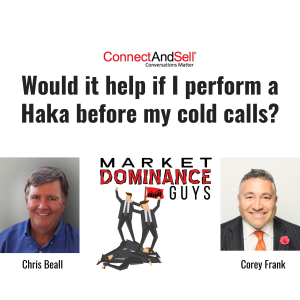 EP24: Would it Help if I Perform a Haka Before My Cold Calls?