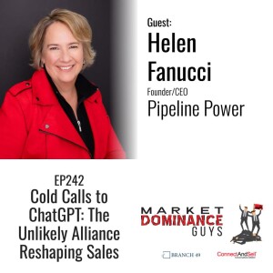 EP242: Cold Calls to ChatGPT: The Unlikely Alliance Reshaping Sales