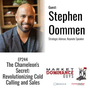 EP244: The Chameleon's Secret - Revolutionizing Cold Calling and Sales