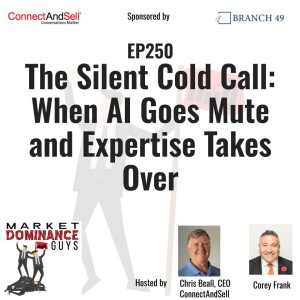 EP250: The Silent Cold Call - When AI Goes Mute and Expertise Takes Over