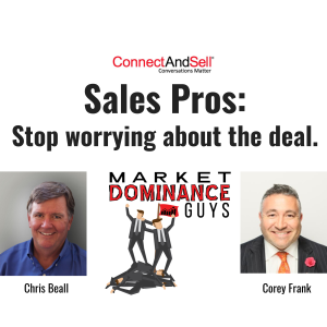 EP32: Sales Pros - Stop Worrying About the Deal.