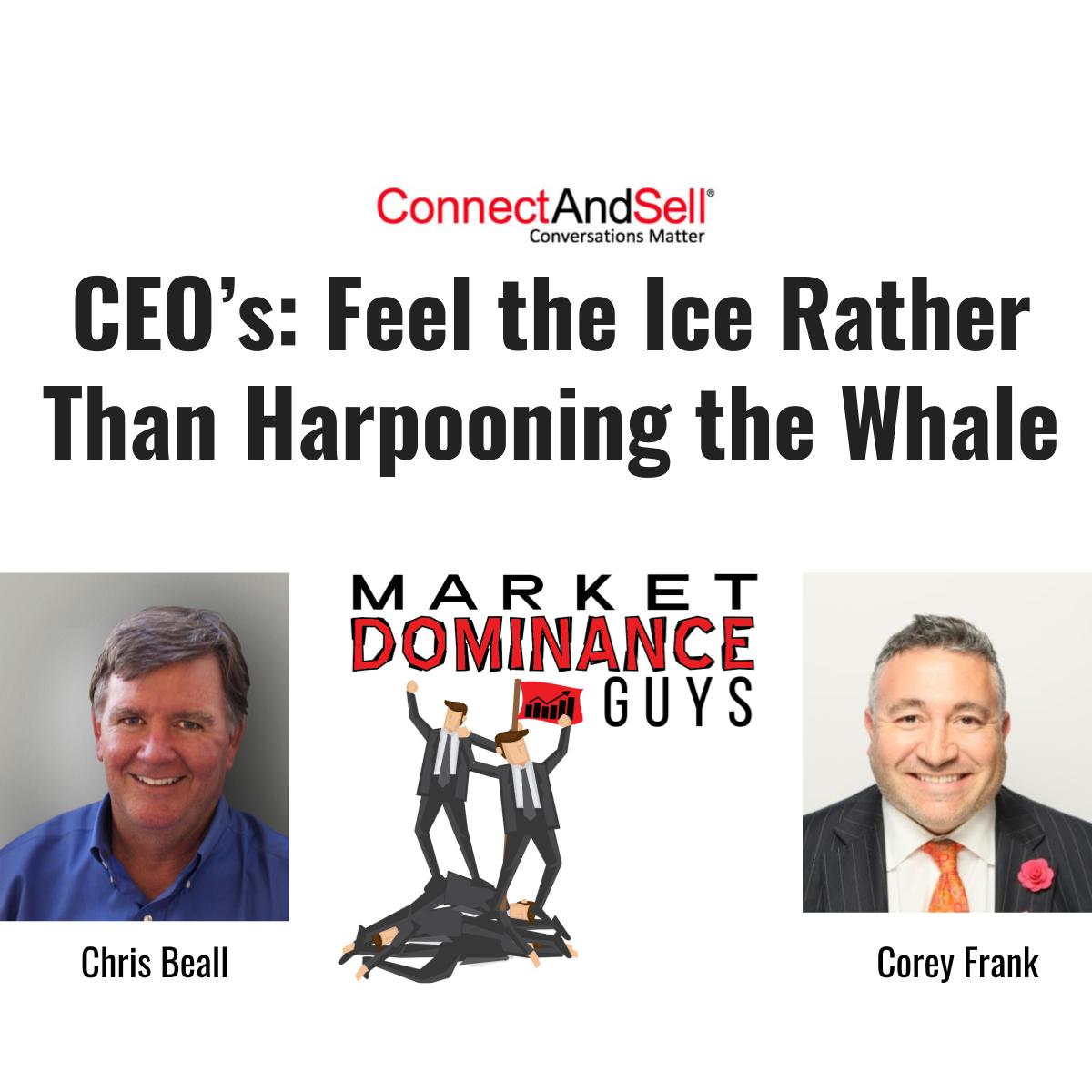 EP45: It‘s the CEO‘s Job to Feel the Ice Rather than Harpoon the Whale