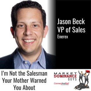 EP65: I’m Not the Salesman Your Mother Warned You About