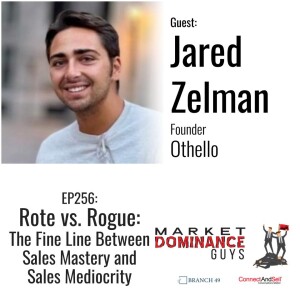 EP256: Rote vs. Rogue: The Fine Line Between Sales Mastery and Sales Mediocrity