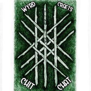 Episode 0 - Introduction to Wyrd Crafts Chit-Chat