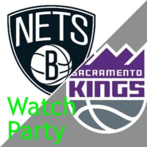 11/15 Sacramento Kings vs Brooklyn Nets Watch Party