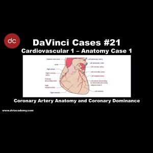 Coronary Artery Anatomy and Coronary Dominance [#DaVinciCases Cardiovascular 1 - Anatomy Case] 1
