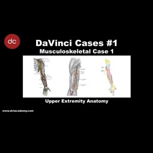 #DaVinciCases Musculoskeletal 1 - Upper Extremity Anatomy