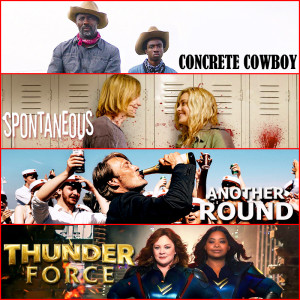 Ep. 86 - Weekly Discussion: Concrete Cowboy, Spontaneous, Another Round, and Thunder Force