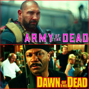 EP 91 - Review: Zack Snyder's Army of the Dead ... and Revisiting Snyder's Dawn of the Dead