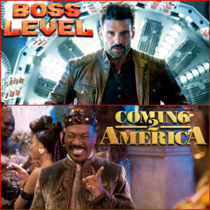 EP. 79 - Reviews: Boss Level and Coming 2 America