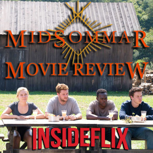 MidSommar (2019) Movie Review - Inside Flix Podcast - Episode #16
