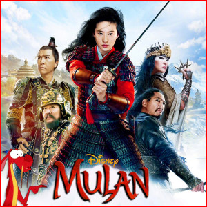 Ep. 64 - Film Review: Disney's Mulan