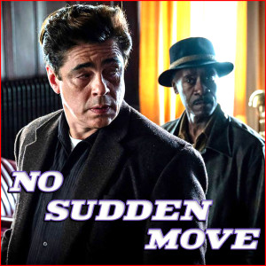 EP 100 - Review: No Sudden Move