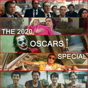 Ep. 39 - The 2020 Oscars Special: Our Predictions on Who Will Win and Who Should Win, plus Snubs