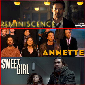 EP 114 - Reviews: Reminiscence, Annette, Sweet Girl